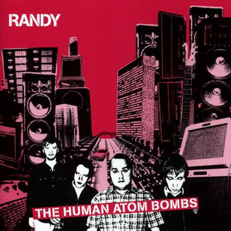 Randy – The Human Atom Bombs (2001) 1
