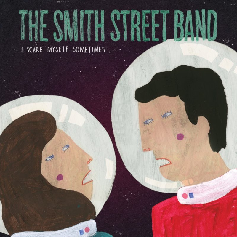 The Smith Street Band – I Scare Myself Sometimes 1